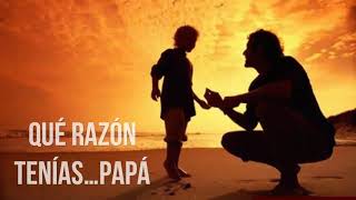 Que razon tenias Papa, Reflexiones diarias, Reflexiones de la vida