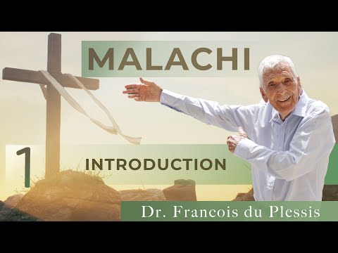 Dr. Francois du Plessis: Malachi- Introduction