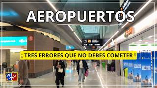 ERRORES en los AEROPUERTO: NO los cometas y viaja con TRANQUILIDAD.