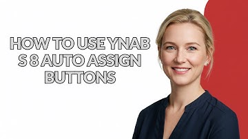 HOW TO USE YNAB S 8 AUTO ASSIGN BUTTONS - Julia