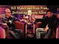 Bill Maher and Sean Penn defending Woody Allen