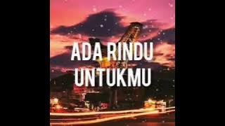 Video story wa lagu galau || Ada rindu untukmu