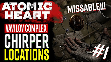 Chirper Locations (MISSABLE) in the Vavilov complex PART 1 - Atomic Heart