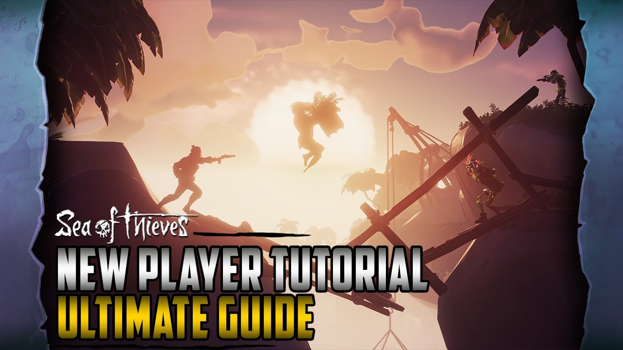 Sea of Thieves: New Player Tutorial [FULL GUIDE] ~ TPC Basics - YouTube