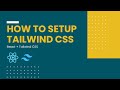 How To Setup Tailwind CSS in React Js