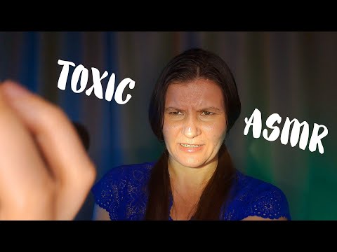 YOU are doing TOXIC ASMR to ME