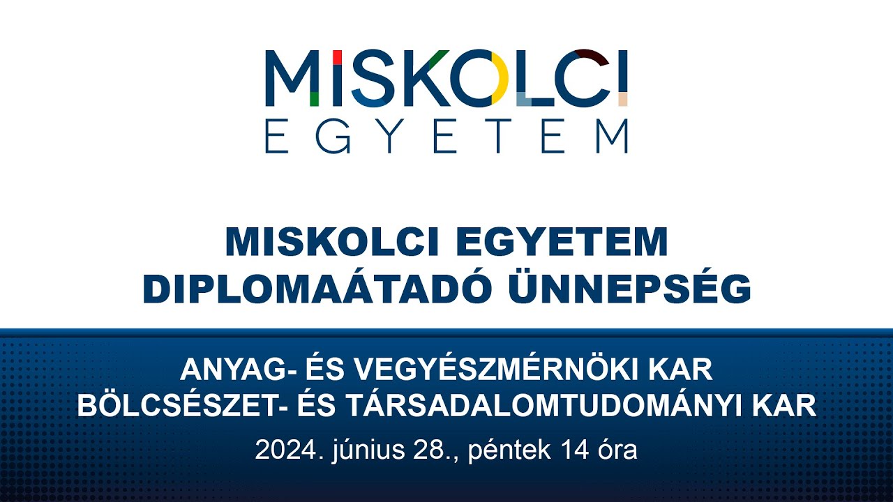 Diplomaátadó ünnepség: Anyag- és Vegyészmérnöki Kar, Bölcsészet- és Társadalomtudományi Kar