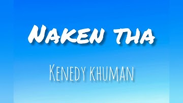 Nakentha(lyrics)//Kenedy Khuman//Song lyrics collection