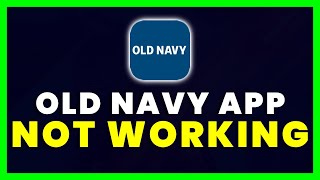 Old Navy App Not Working: How to Fix Old Navy App Not Working screenshot 3