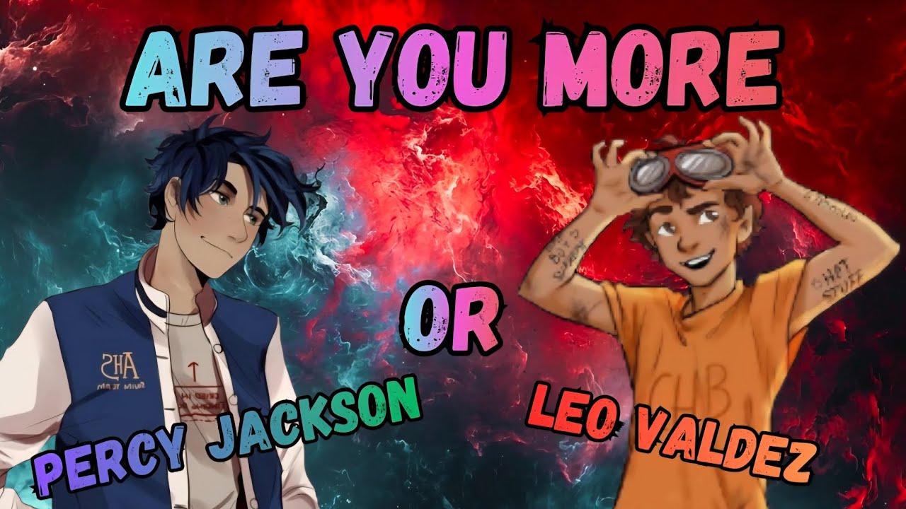 Are you more Percy Jackson or Leo Valdez | Find out now