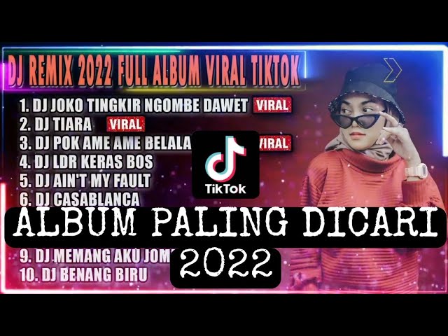 DJ TIKTOK TERBARU 2022 | DJ JOKO TINGKIR NGOMBE DAWET - DJ JIKA KAU BERTEMU AKU BEGINI - DJ TIARA class=