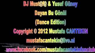 Dj Mustf Yusuf Güney - Dayan Bu Gönül Dance Edition