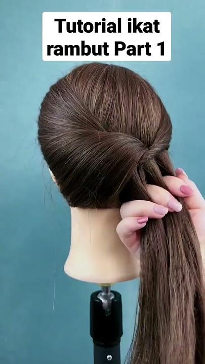 Tutorial Ikat Rambut Part 1