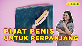 Dokter 24 - PIJAT PENIS YANG MANJUR INI KONTEN YANG KAMU TUNGGU