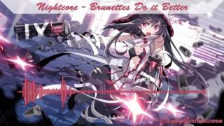 🎀Nightcore - Brunettes Do it Better🎀