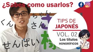 JAPONÉS TIPS 02: Los títulos honoríficos en japonés