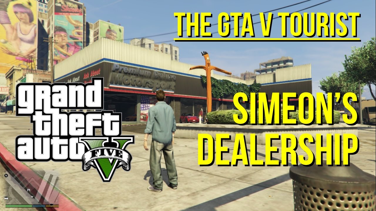 The GTA V Tourist Simeon s Dealership YouTube The GTA V Tourist Simeon s Dealership YouTube