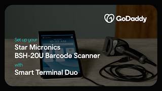 GoDaddy Setting up your Star Micronics BSH-20U Barcode Scanner with Smart Terminal Duo