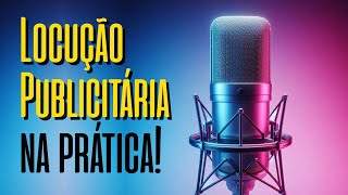 👉 Como Gravar Locução Publicitária | Exemplos de Comercial + Dicas de Entonação