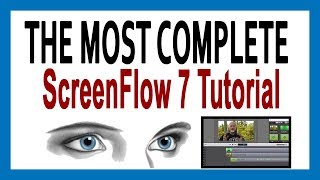 Complete ScreenFlow 7 Tutorial