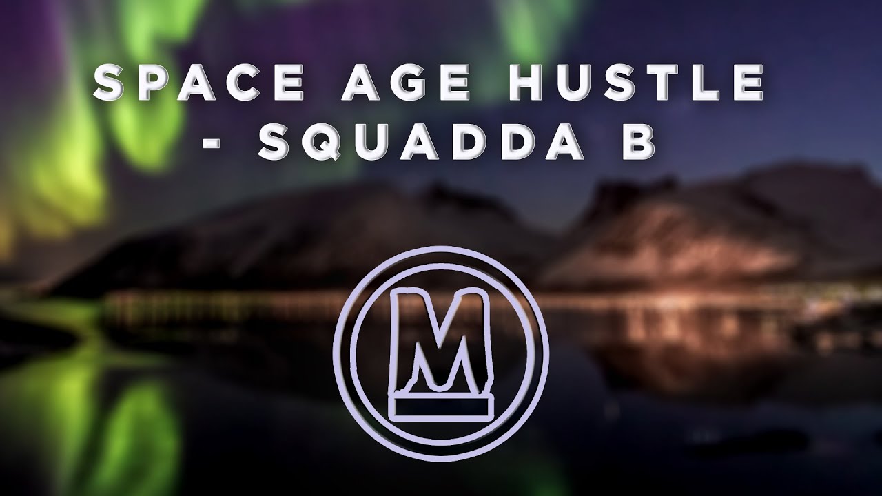 Space Age Hustle - Squadda B