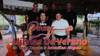 LLUVIAS DE VERANO - Entre Voces y Guitarras - Tony Zapata Ft Sebastián Angulo (Cover) SESION #1