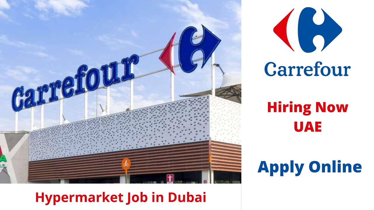 Carrefour Dubai Jobs Vacancies 2023 Carrefour Career UAE Dubai