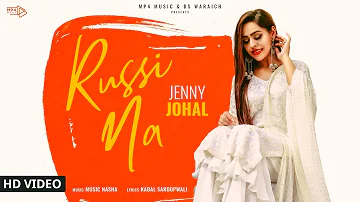 Jenny Johal - Russi Na (Full Video) | Kabal saroopwali | Latest Punjbai Songs 2019 | Mp4 Music