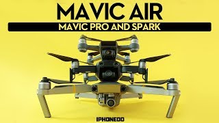 DJI Mavic Air — In-Depth Review Part 2/2 — Mavic Air vs Mavic Pro and Spark — Complete Comparison