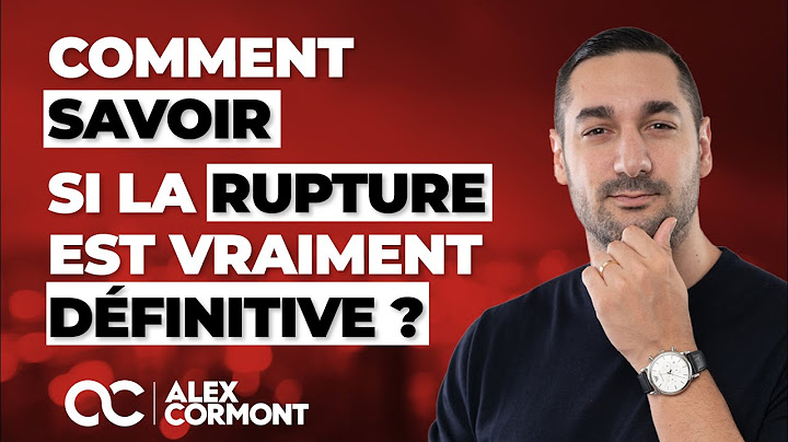Est-ce que la rupture est définitive : Les astuces pour le savoir !