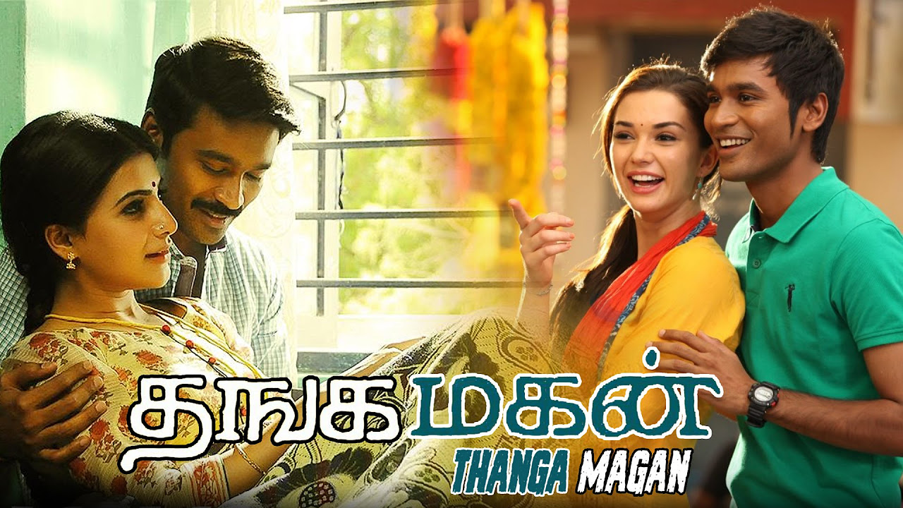 Thangamagan DhanushSamantha Ruth PrabhuAmy JacksonTamil Movie