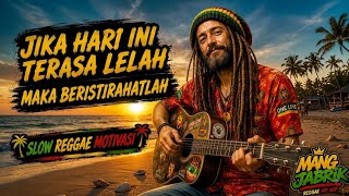 JIKA HARI INI TERASA LELAH, ISTIRAHATLAH 🌴 Slow Reggae Santuy 🌴🌅🌊🎶🎤