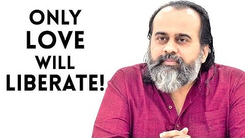 Finally, only love will liberate the ego || Acharya Prashant (2019)