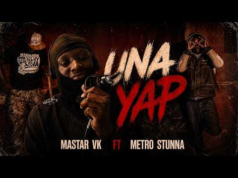 Mastar VK – Una Yap ft. METRO STUNNA (Official Video)REACTION