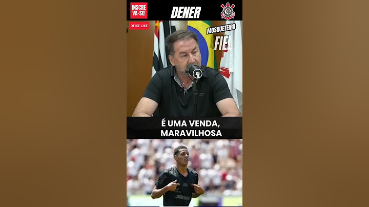 Augusto Melo explica negociação de Dener pra Europa. #Corinthians #timão #futebol #fieltorcida
