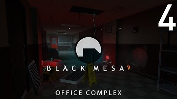 Black Mesa (Black Mesa: Source) Playthrough - Office Complex (Part 4)