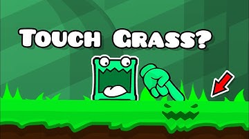Touch grass? | Geometry dash 2.2