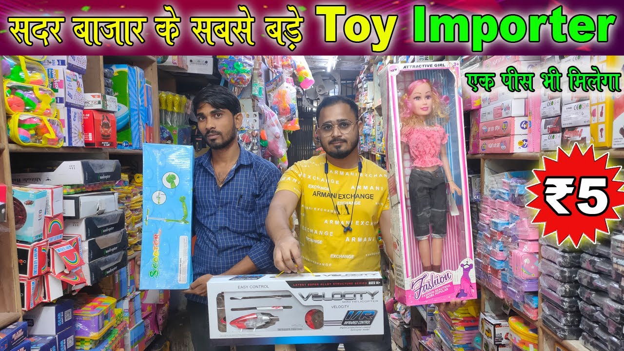 Toy Wholesale Market In Sadar Bazar Cheapest Toy Market Wholesale