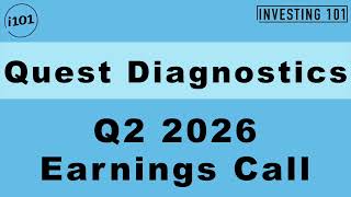 Quest Diagnostics Q2 2026 Earnings Call | Advanced Test Volumes Lift Overall Revenue Mix