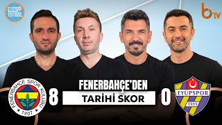 Fenerbahçe 8-0 Eyüpspor Maç Sonu | Evren Turhan, Samet Süner, Deniz Ateş Bitnel ve Onur Yıldız