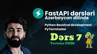 FastAPI Azərbaycanca: Tortoise ORM Read əməliyyatı + Pydantic Response Model + Walrus Operator