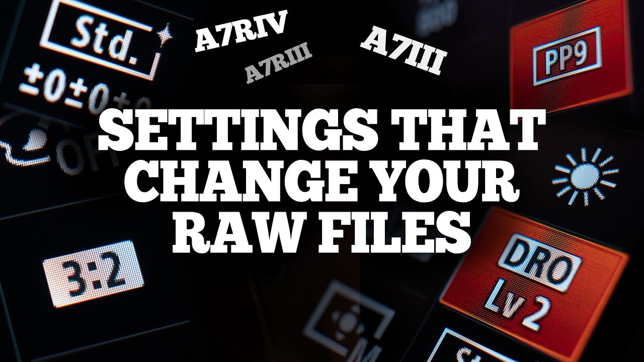 What Changes What In Your Sony A7 Camera - Which Settings Change Your Raw  Files - Youtube