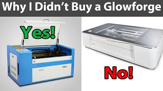 Why I Didn't Buy a Glowforge