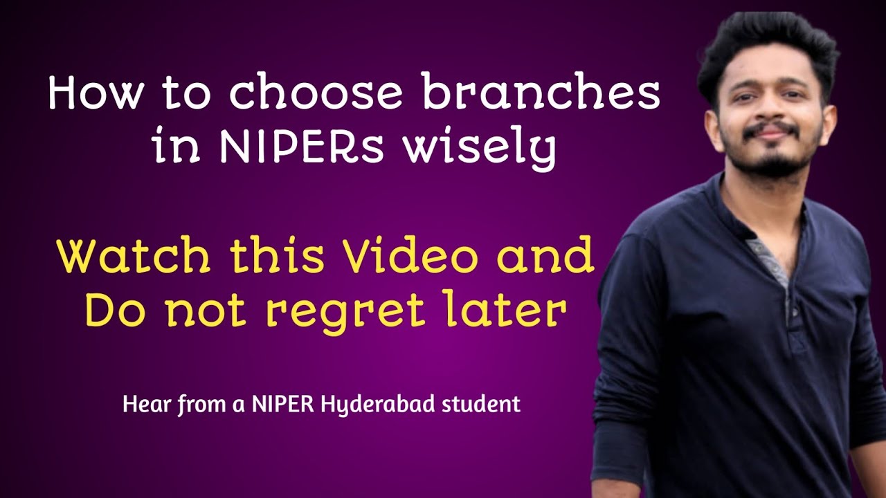 How to Choose Branches in Niper counselling 2023, Core and Non Core branches in NIPERs 2023