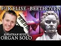 BEETHOVEN FÜR ELISE ORGAN SOLO JONATHAN SCOTT 