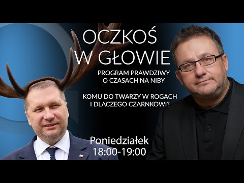 KOMU DO TWARZY W ROGACH i dlaczego Czarnkowi? - Mirosław Oczkoś #OczkośWGłowie