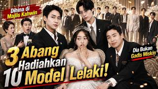 🔥Dihina di Majlis Kahwin, 3 Abang Hadiahkan 10 Model#drama #drakor #ceo #kdrama #cinta #cdrama