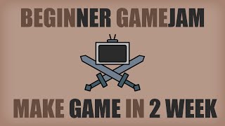 Beginner Game Jam - an Event Made specifially for Beginners