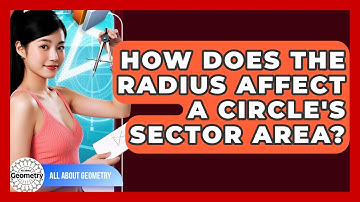 How Does The Radius Affect A Circle