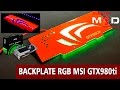 Modding CUSTOM BACKPLATE RGB LED MSI GTX980ti ref.